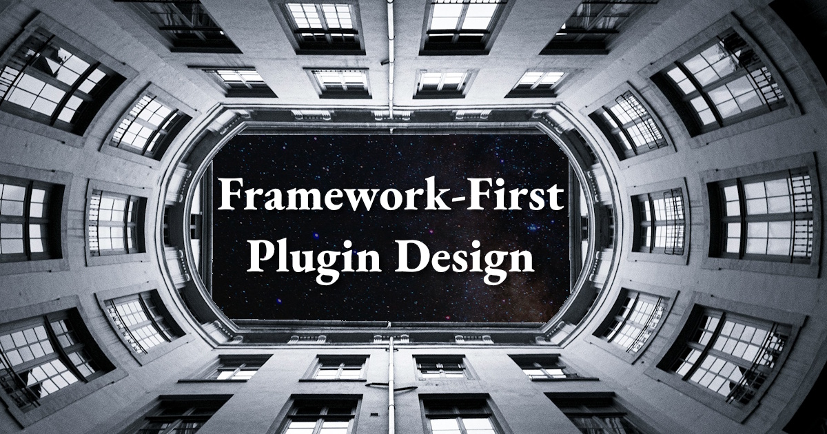 Making a Great Plugin the First Time